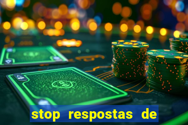 stop respostas de a a z